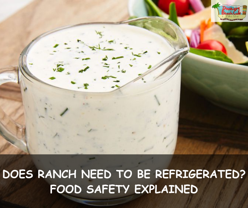 Does Ranch Need to Be Refrigerated?