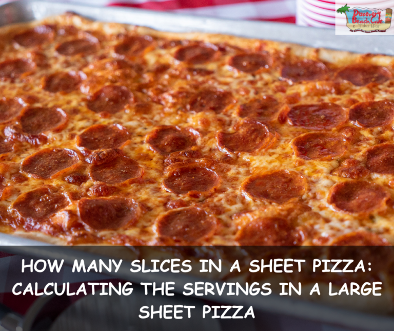 How Many Slices in a Sheet Pizza: Calculating the Servings in a Large Sheet Pizza